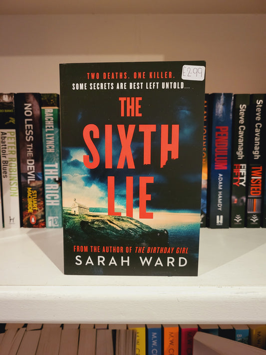 The Sixth Lie - Sarah Ward