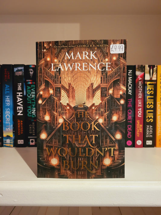 The Book That Wouldn't Burn - Mark Lawrence