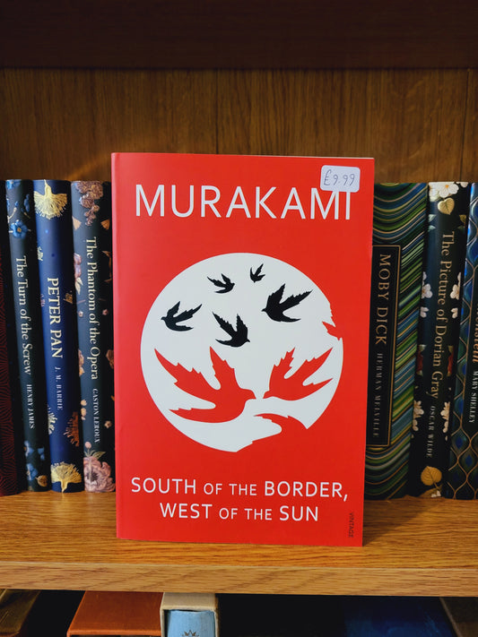 South of the Border, West of the Sun - Haruki Murakami