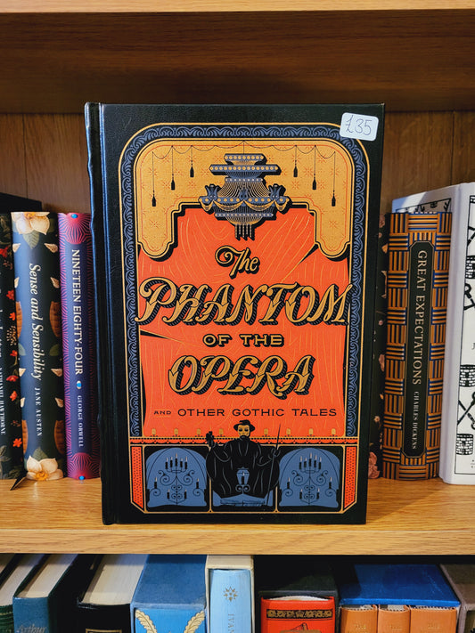 The Phantom of the Opera and Other Gothic Tales (Barnes & Noble Leatherbound Edition)