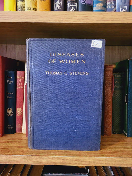Diseases of Women: London Oxford University Press - Second Edition 1924