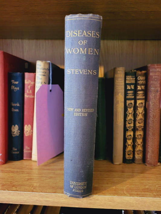 Diseases of Women: London Oxford University Press - Second Edition 1924