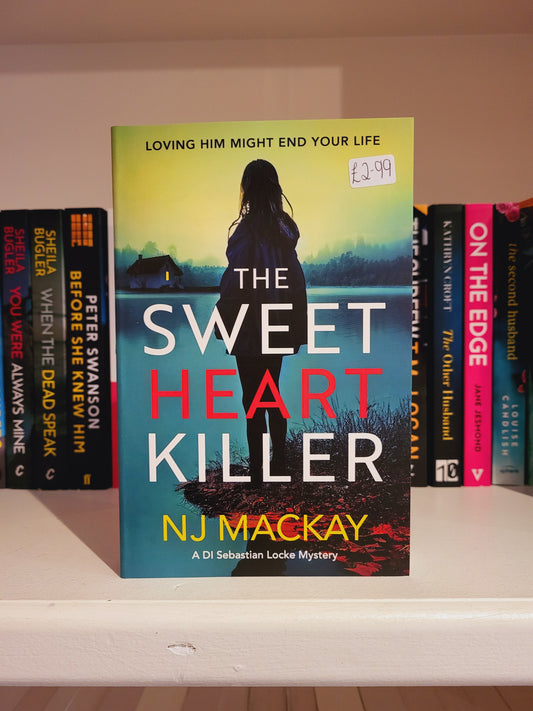 The Sweet Heart Killer - NJ Mackay