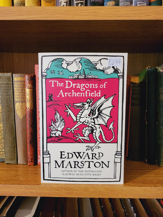 The Dragons of Archenfield - Edward Marston