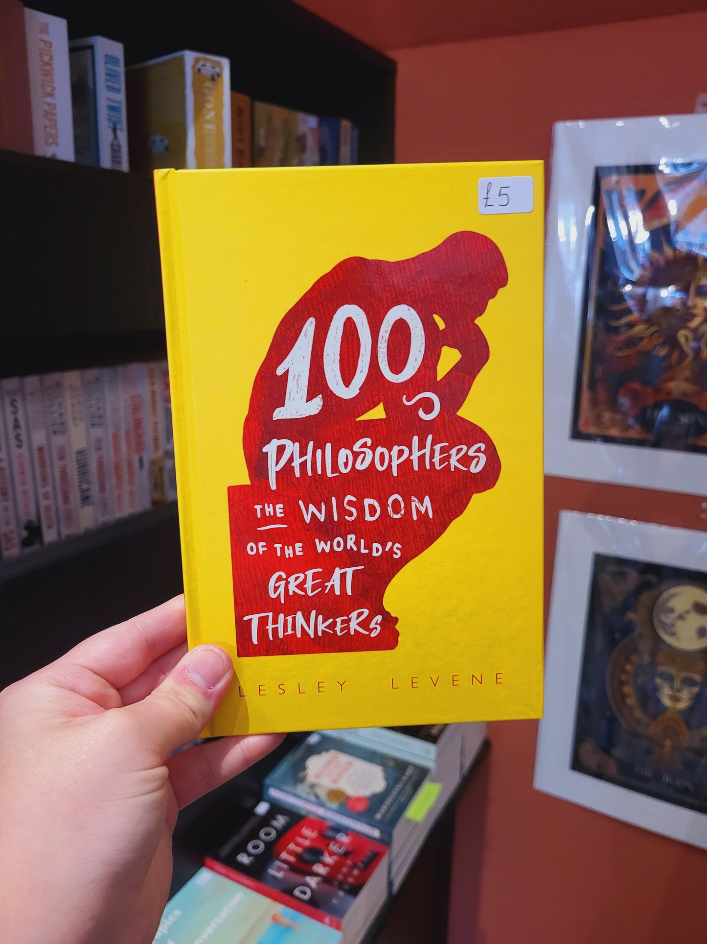 100 Philosophers: The Wisdom of the World's Great Thinkers