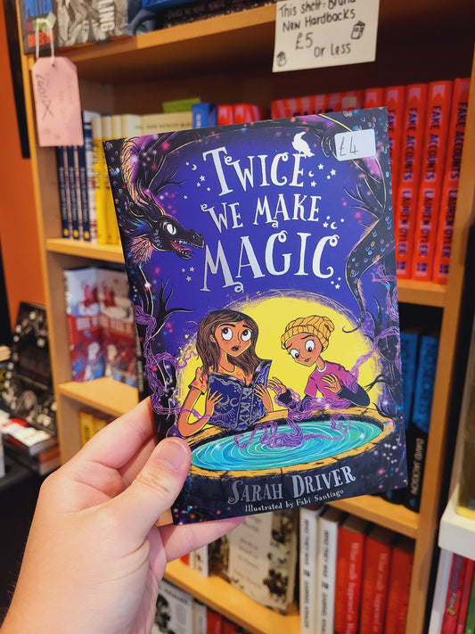 Twice We Make Magic - Sarah Driver