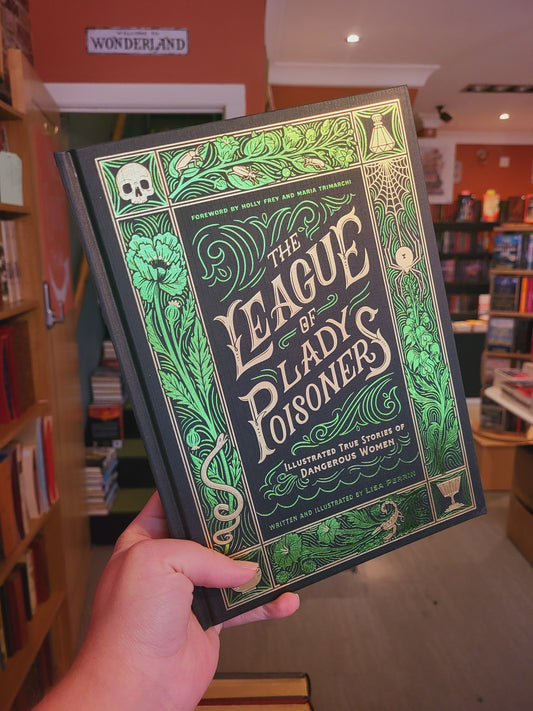 The League of Lady Poisoners: Illustrated Stories of True Dangerous Women