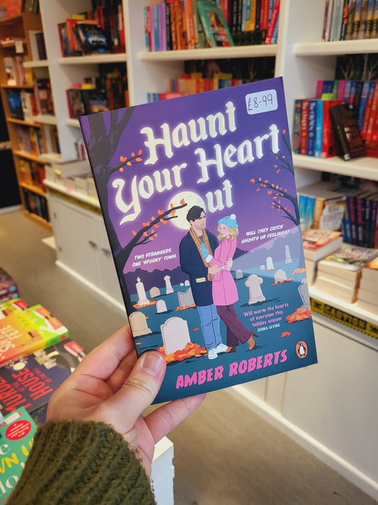 Haunt Your Heart Out - Amber Roberts