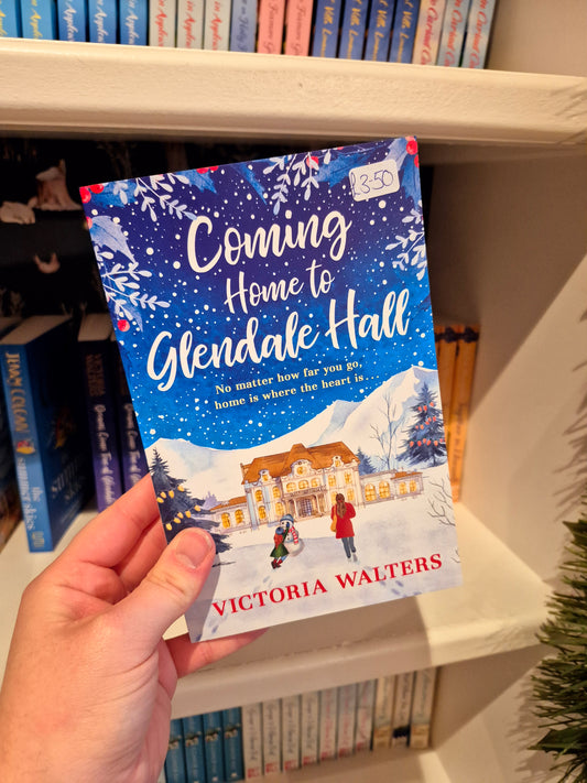 Coming Home to Glendale Hall - Victoria Walters