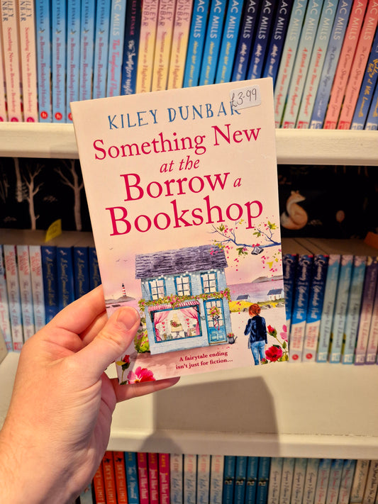 Something New at the Borrow a Bookshop - Kiley Dunbar