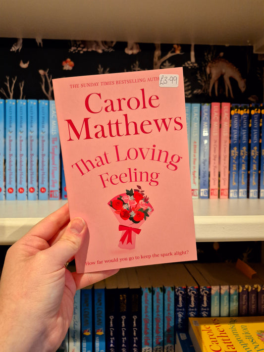 That Loving Feeling - Carole Matthews