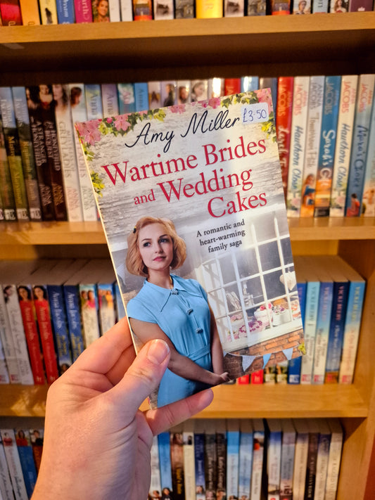 Wartime Brides and Wedding Cakes - Amy Miller