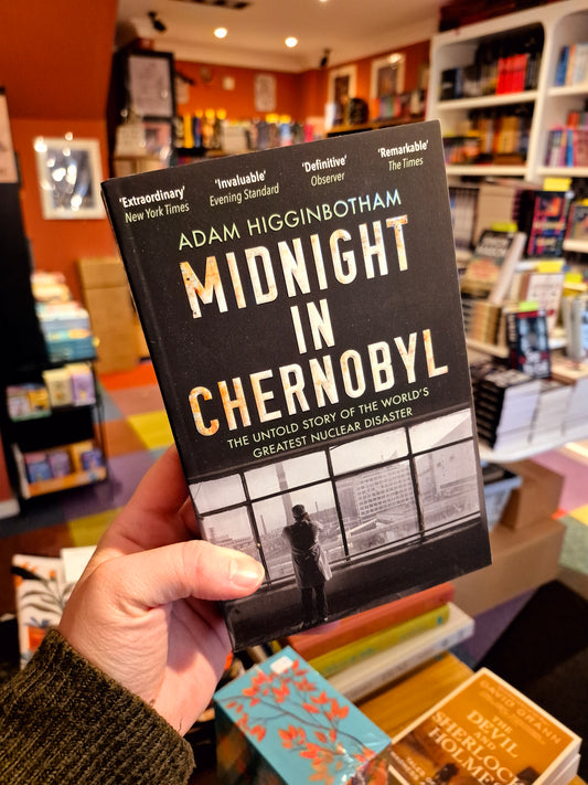 Midnight in Chernobyl - Adam Higginbotham