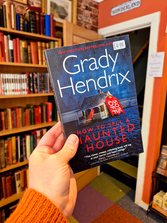 Signed Bookplate Edition - How to Sell a Haunted House - Grady Hendrix