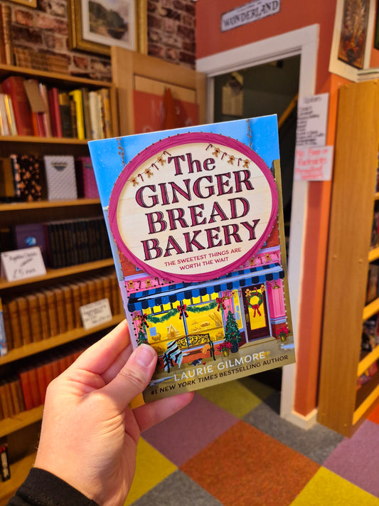 The Gingerbread Bakery - Laurie Gilmore