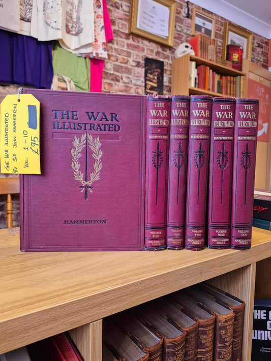 The War Illustrated - John Hammerton (Volumes 1-10, Pub. 1939)