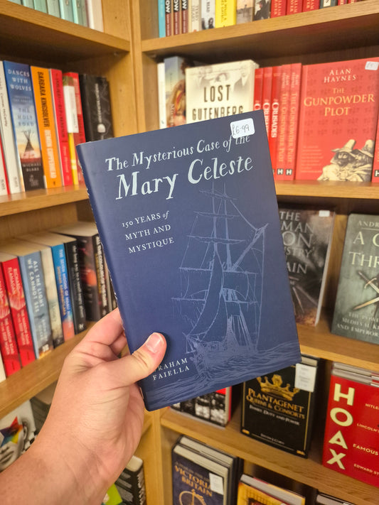 The Mysterious Case of the Mary Celeste - Graham Faiella