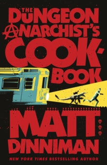 The Dungeon Anarchist's Cookbook - Matt Dinniman (Dungeon Crawler Carl Book 3)