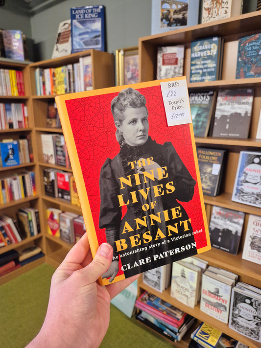 The Nine Lives of Annie Besant: The Astonishing Story of a Victorian Rebel