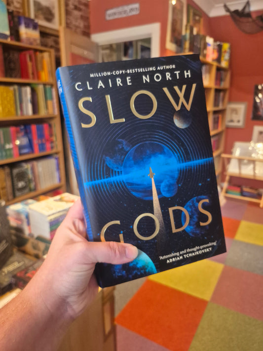 Slow Gods - Claire North (Signed Broken Binding Edition)