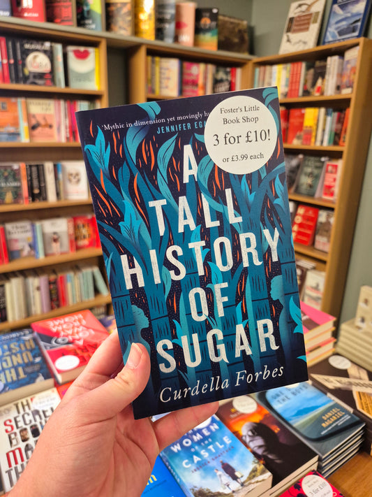 A Tall History of Sugar - Curdella Forbes