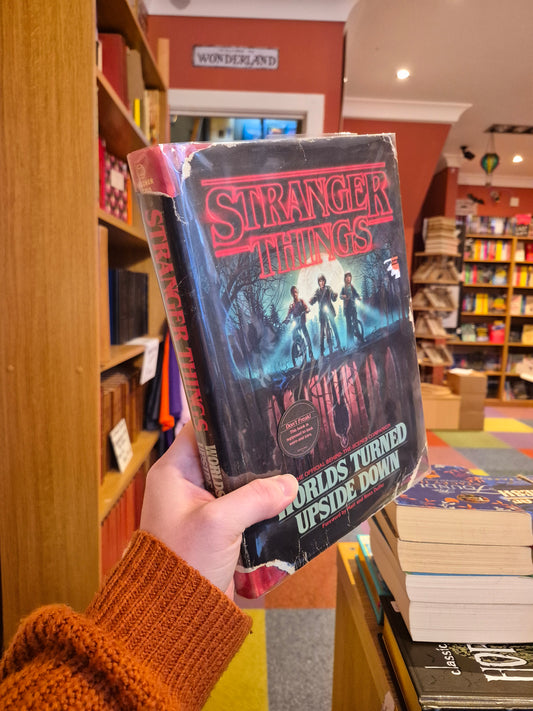 Stranger Things Worlds Turned Upside Down: The Official Behind the Scenes Companion!