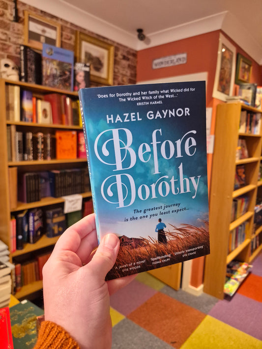 Before Dorothy - Hazel Gaynor