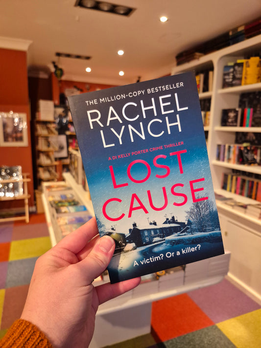 Lost Cause - Rachel Lynch (DI Kelly Porter Book 8)
