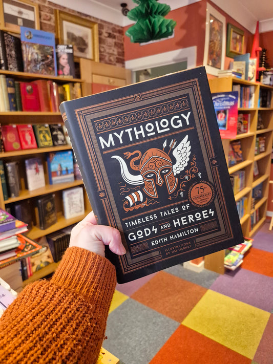 Mythology: Timeless Tales of Gods & Heroes - Edith Hamilton (75th Anniversary Illustrated Edition)