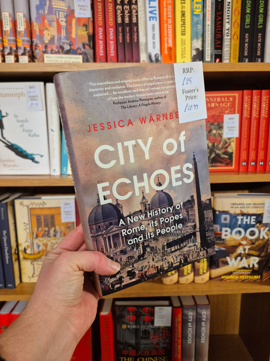 City of Echoes: A New History of Rome, it's Popes, and it's People