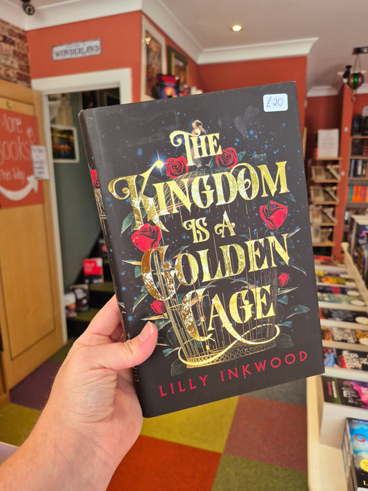 The Kingdom is a Golden Cage - Lilly Inkwood (Locked Library Edition)