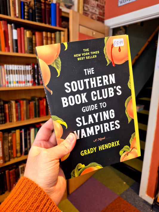 Signed Bookplate Edition - The Southern Book Club's Guide to Slaying Vampires - Grady Hendrix
