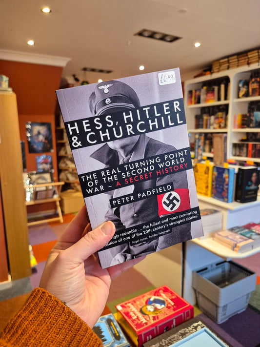 Hess, Hitler & Churchill - Peter Padfield