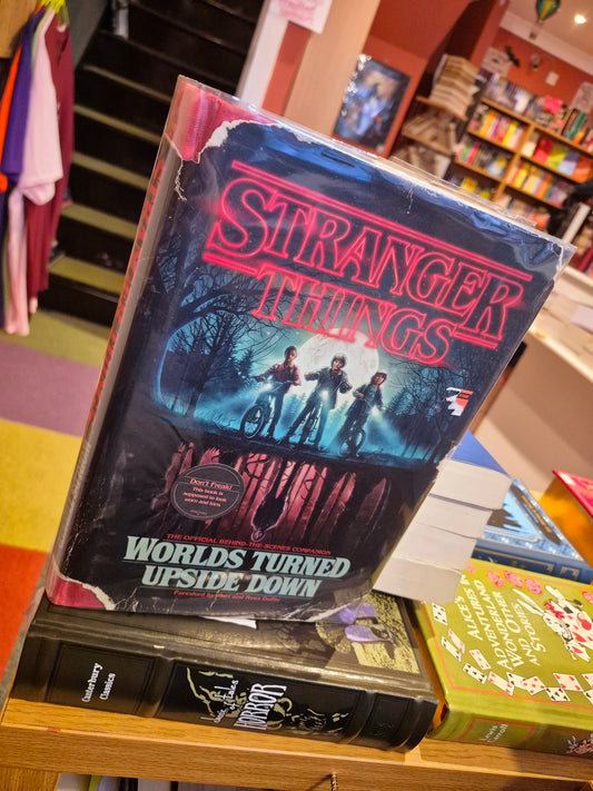 Stranger Things Worlds Turned Upside Down: The Official Behind the Scenes Companion!