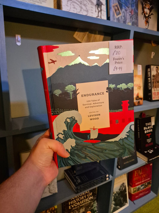 Endurance: 100 Tales of Survival, Adventure and Exploration