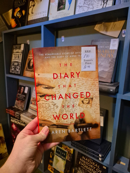 The Diary that Changed the World: The Remarkable Story of Otto Frank and the Diary of Anne Frank