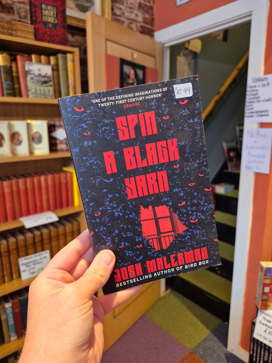 Spin a Black Yarn - Josh Malerman
