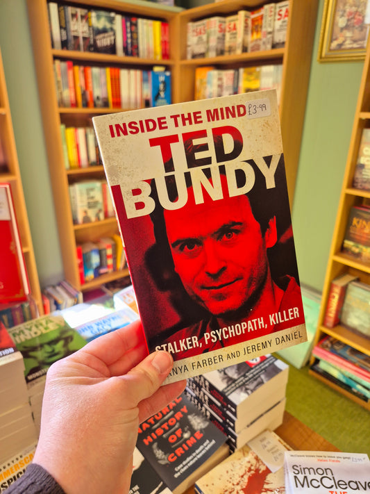 Inside the Mind of Ted Bundy - Tanya Farber & Jeremy Daniel
