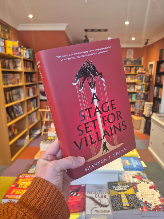 A Stage Set for Villains - Shannon J Spann