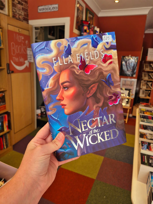 Nectar of the Wicked - Ella Fields (Signed Fairyloot Edition)