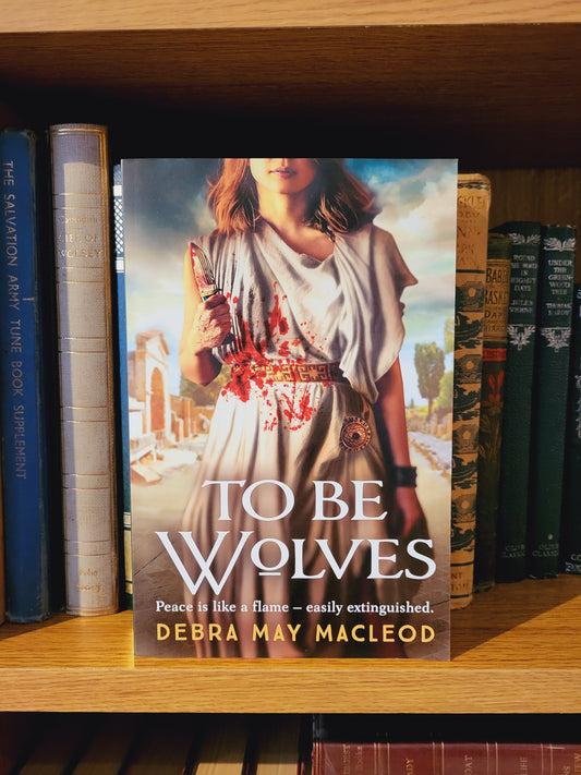 To Be Wolves - Debra May MacLeod