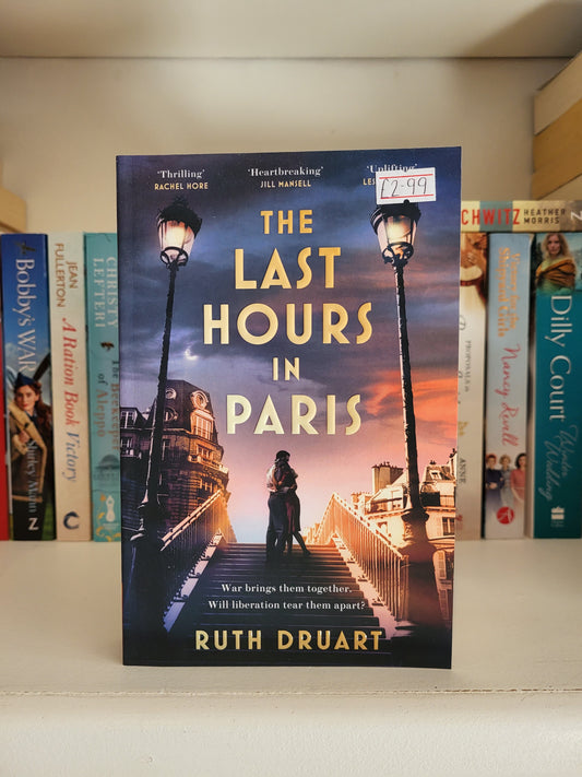 The Last Hours in Paris - Ruth Druart